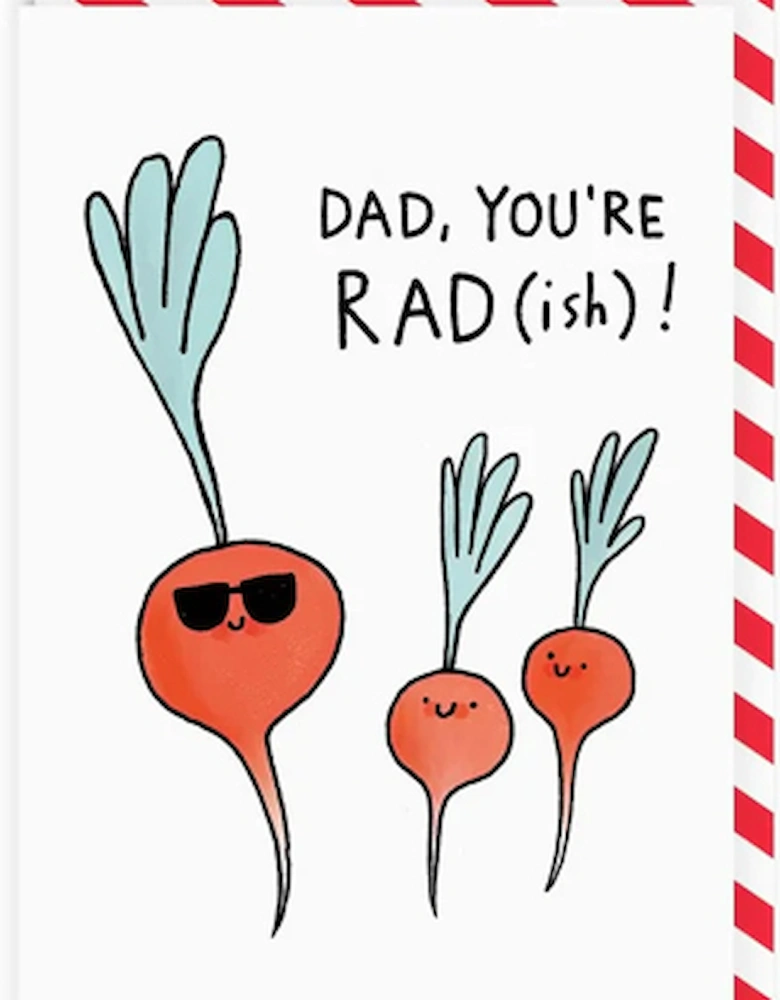 Dad You're Rad(Ish) Greeting Card