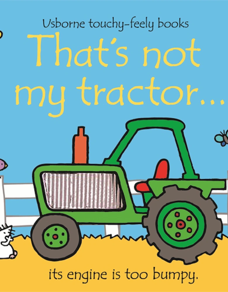 Touchy-Feely Books: That's Not My Tractor…