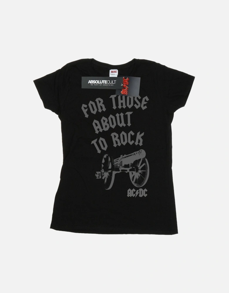 Womens/Ladies For Those About To Rock Cannon Cotton T-Shirt