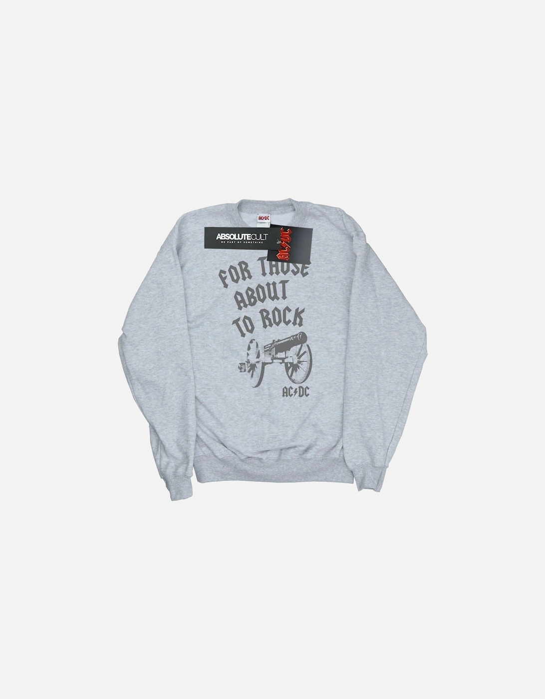 Womens/Ladies For Those About To Rock Cannon Sweatshirt