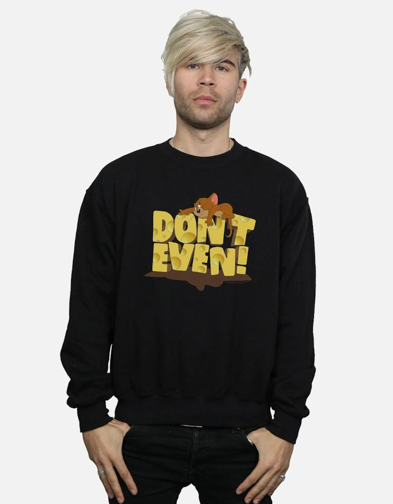 Tom And Jerry Mens Don?'t Even Sweatshirt