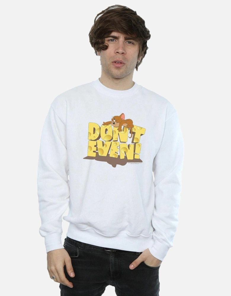 Tom And Jerry Mens Don?'t Even Sweatshirt