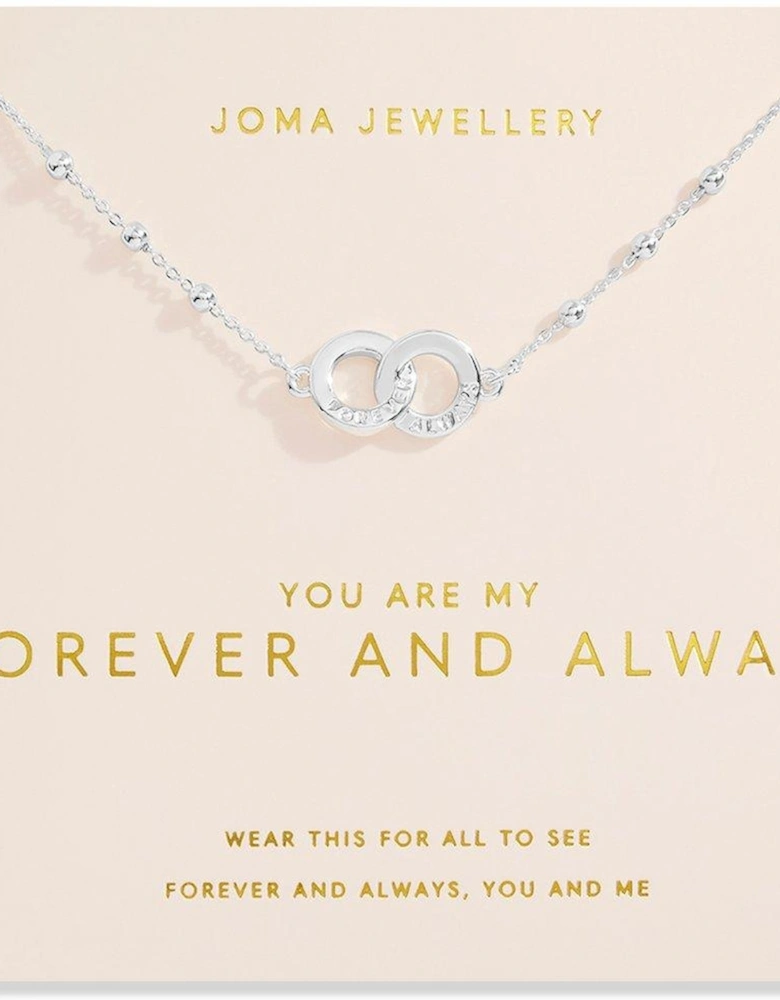 FOREVER YOURS LOVE COLLECTION , YOU ARE MY FOREVER AND ALWAYS , Silver , Necklace , 46cm + 5cm extender