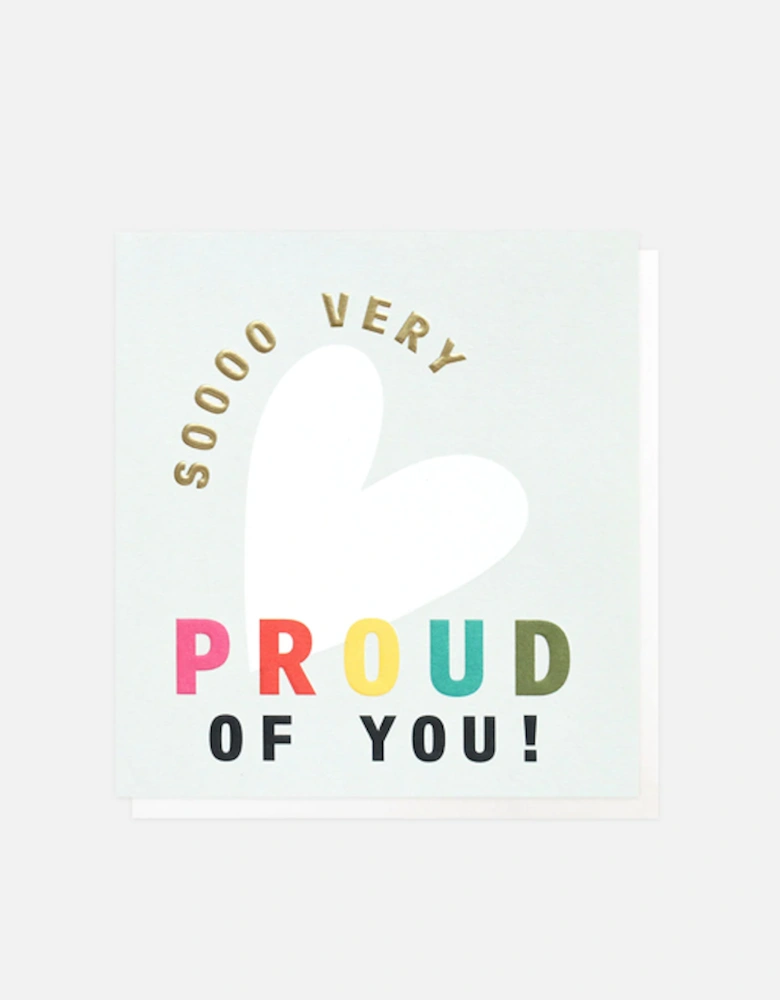 So Very Proud Of You Heart Card