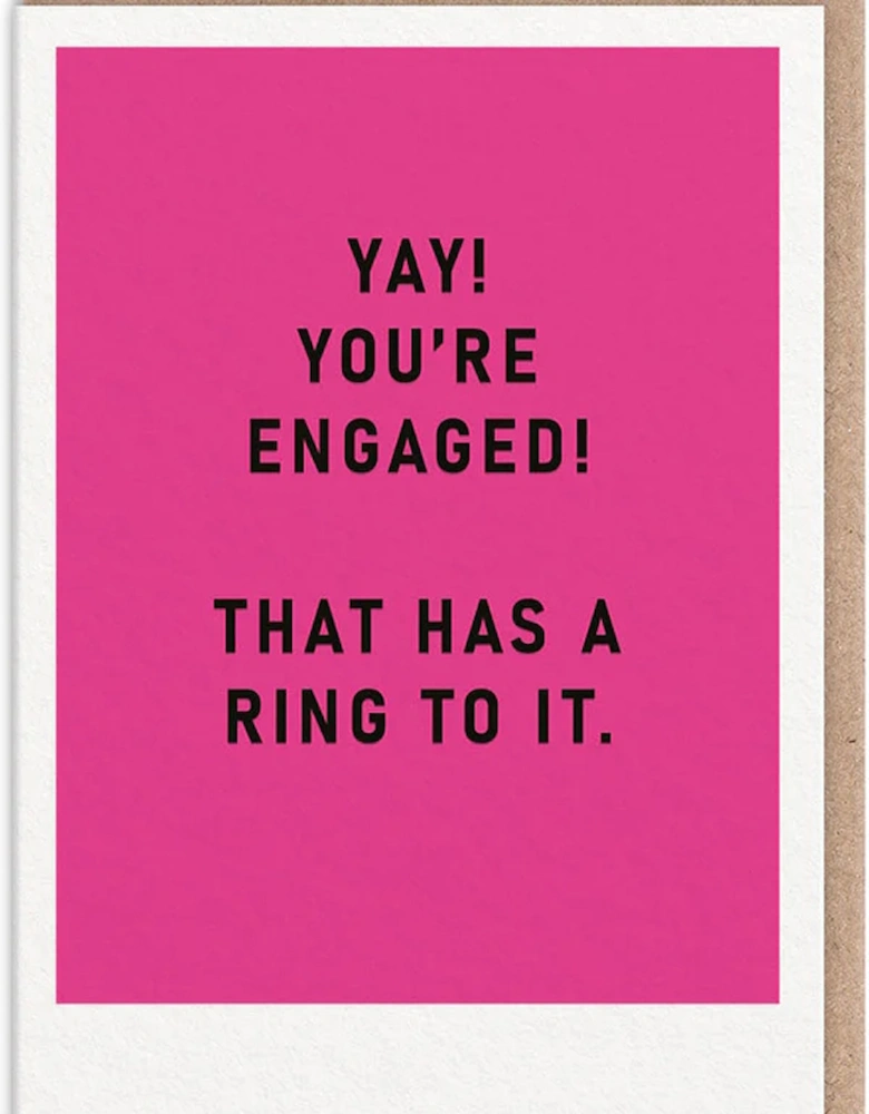 Its Got A Ring To It Engagement Card