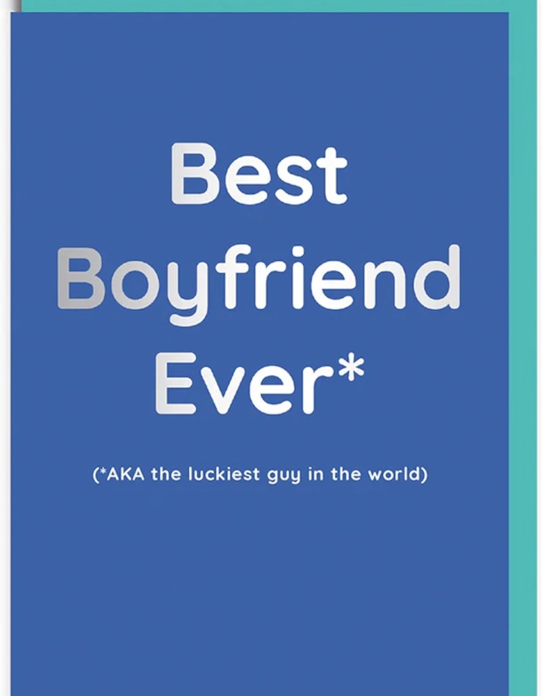 Best Boyfriend Ever Birthday Greeting Card