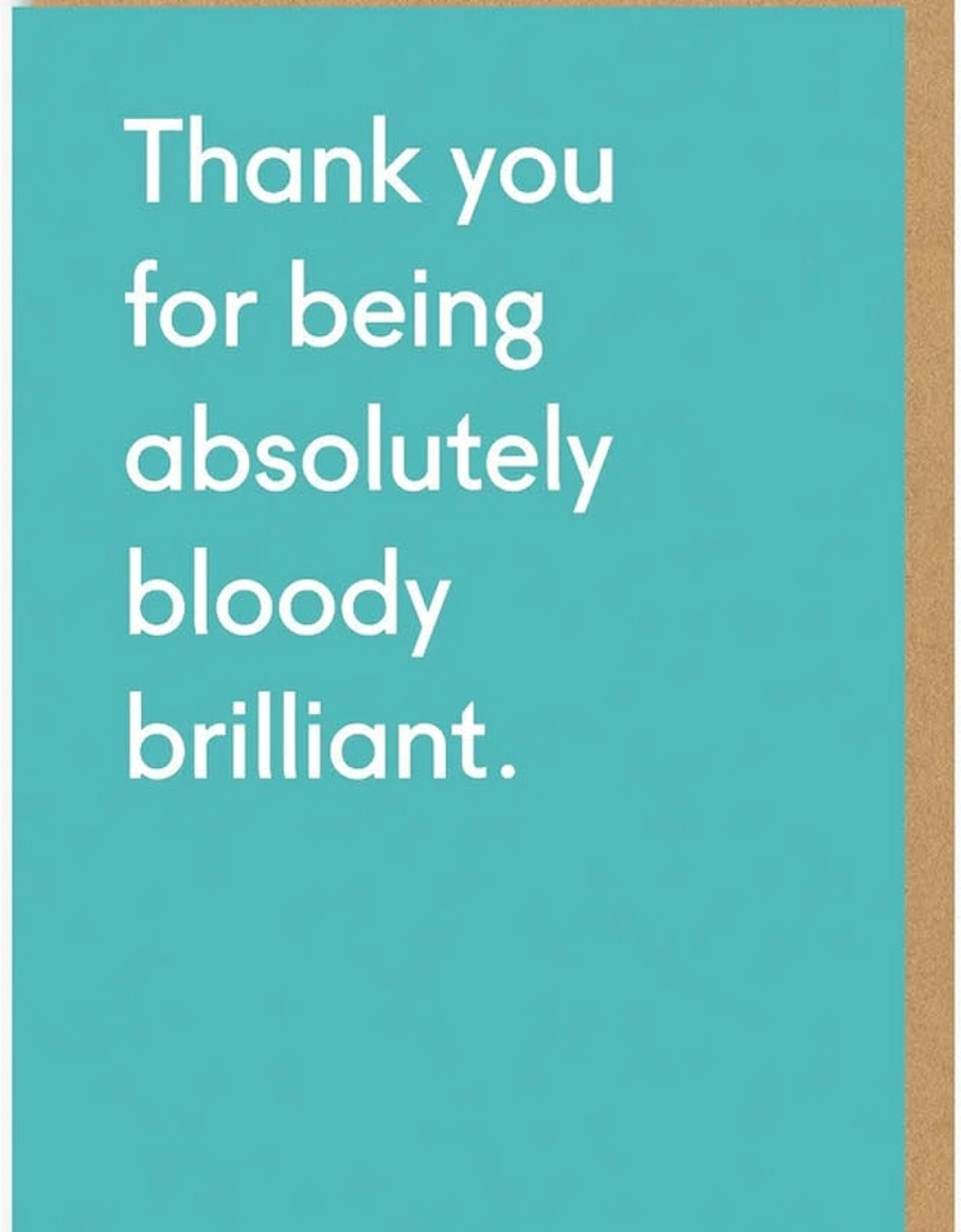 Thank You Being Bloody Brilliant Greeting Card, 2 of 1