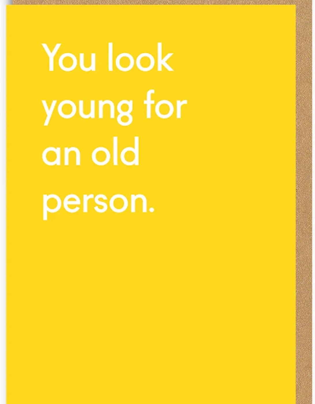 You Look Young For An Old Person Greeting Card, 2 of 1