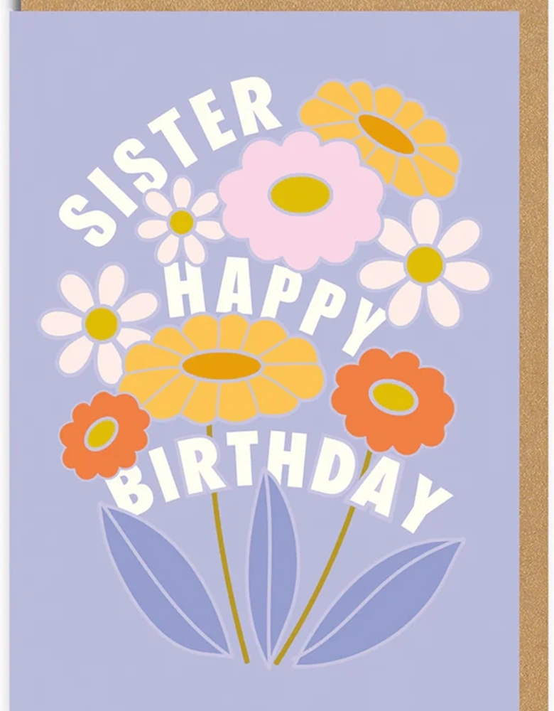 Happy Birthday Sister Flowers Greeting Card