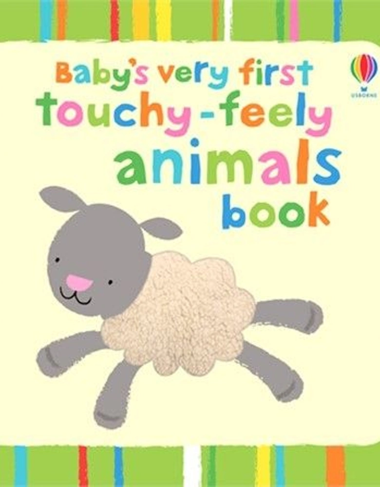 Baby's Very First Touchy-Feely Animals