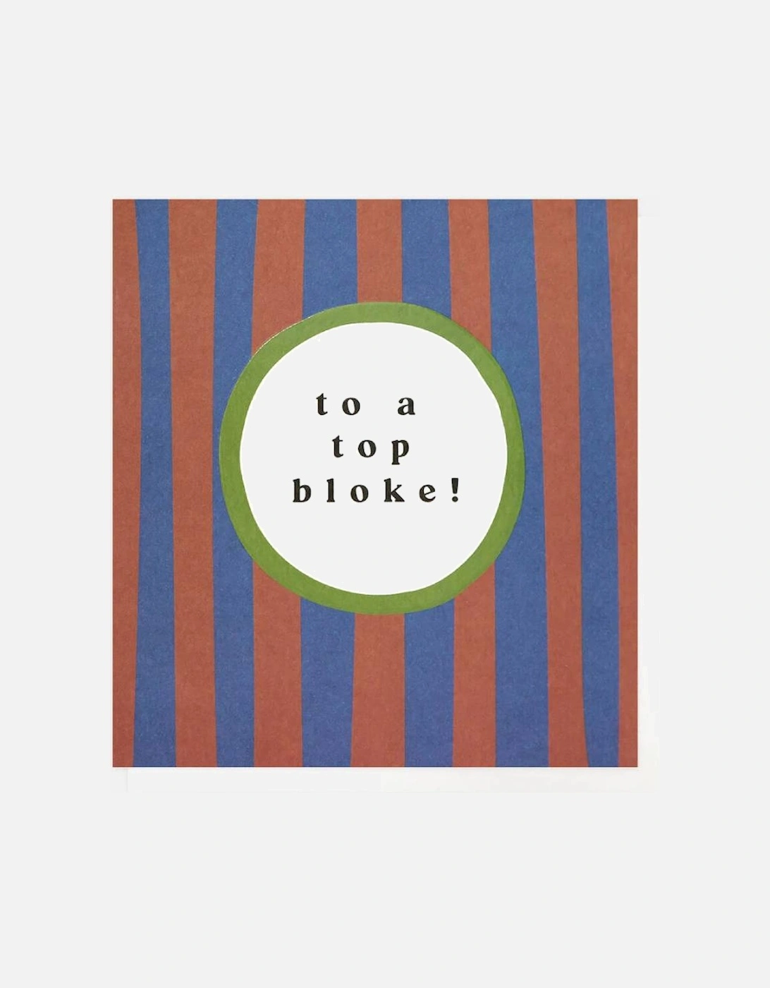 Red/Blue Stripe To A Top Bloke Card, 2 of 1