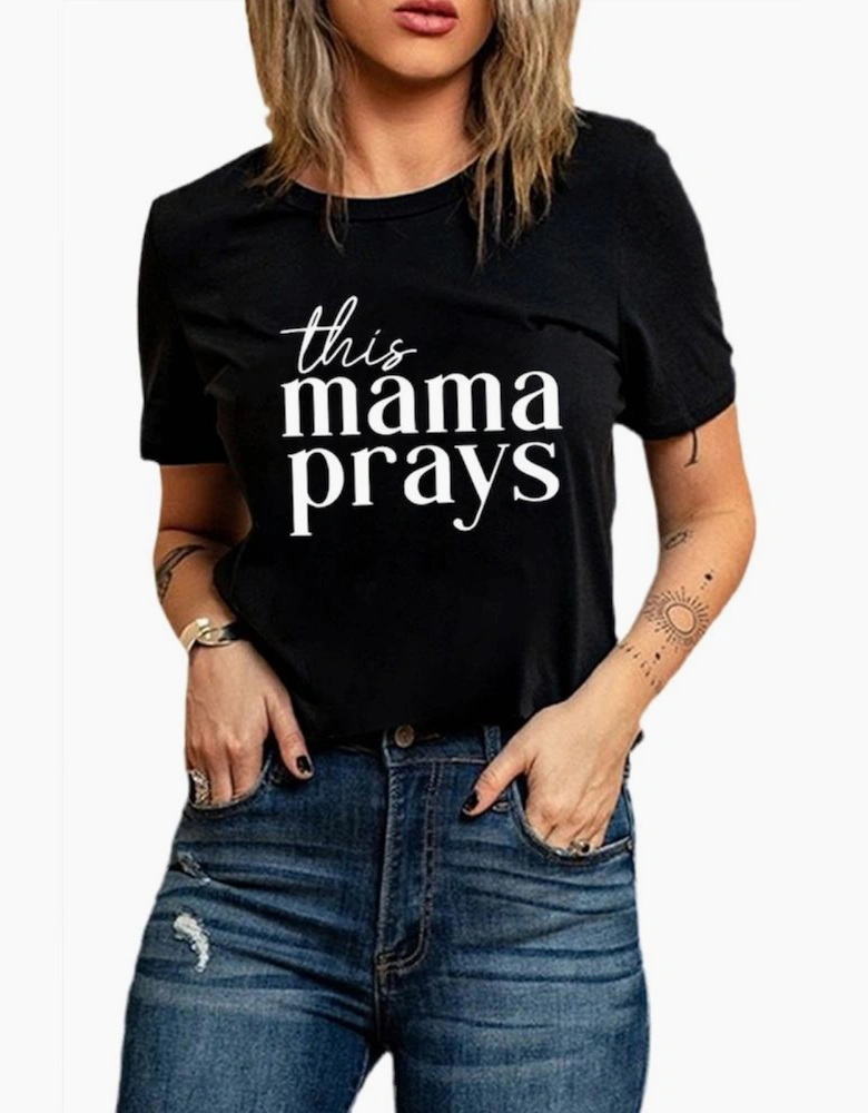 Black This mama prays Graphic Plain Tee