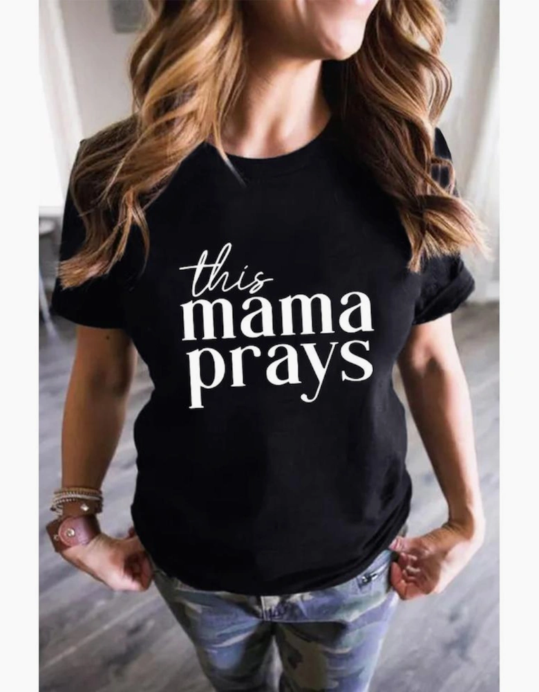 Black This mama prays Graphic Plain Tee