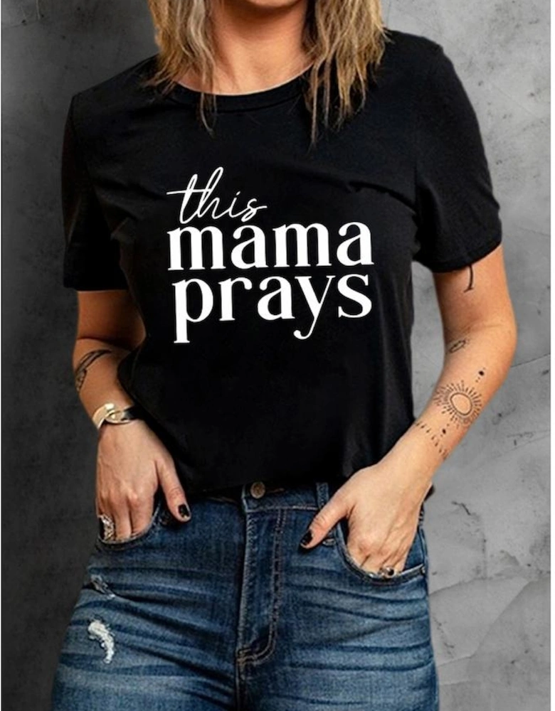 Black This mama prays Graphic Plain Tee