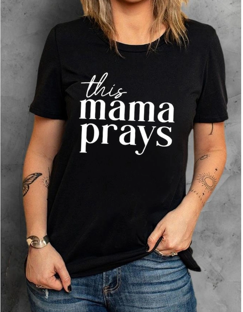 Black This mama prays Graphic Plain Tee