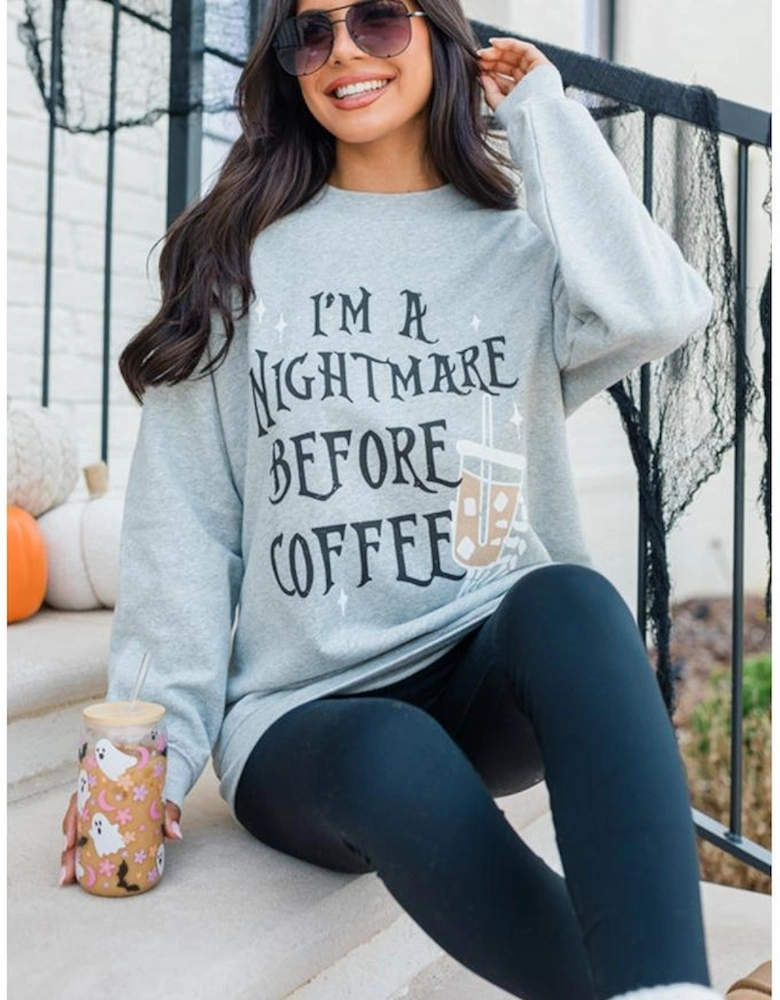 Gray I'M A NIGHTMARE BEFORE COFFEE Graphic Crewneck Sweatshirt