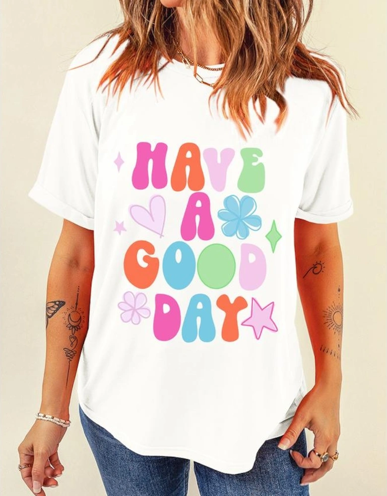 White HAVE A GOOD DAY Print Graphic Casual Tee