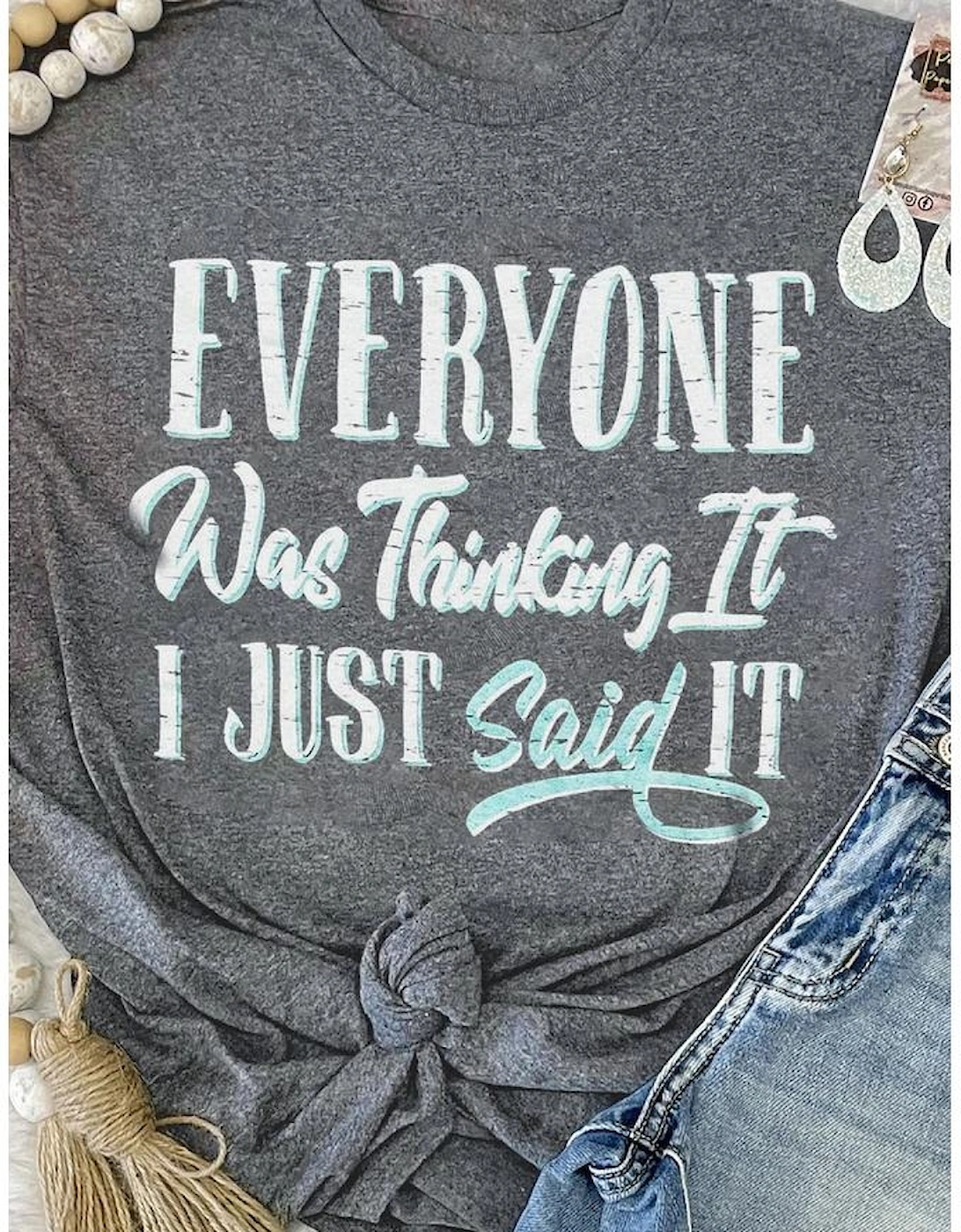 Gray EVERYONE Was Thinking It Graphic Tee