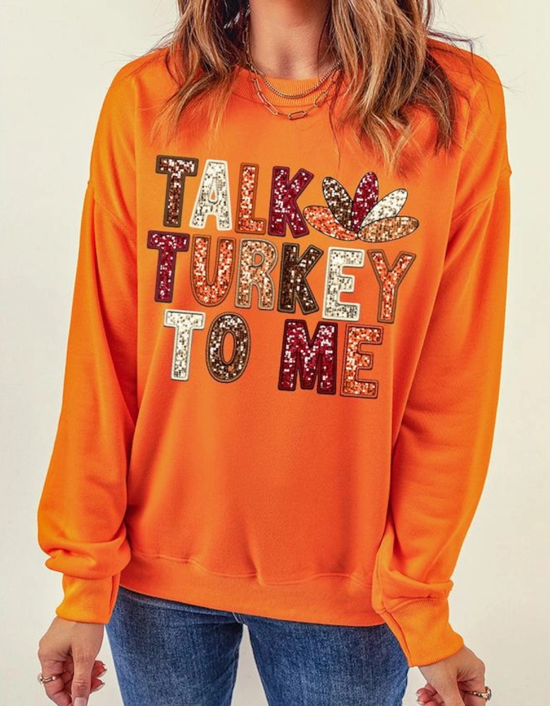 Orange TALK TURKEY TO ME Heat Transfer Printing Graphic Thanksgiving Holiday Sweatshirt