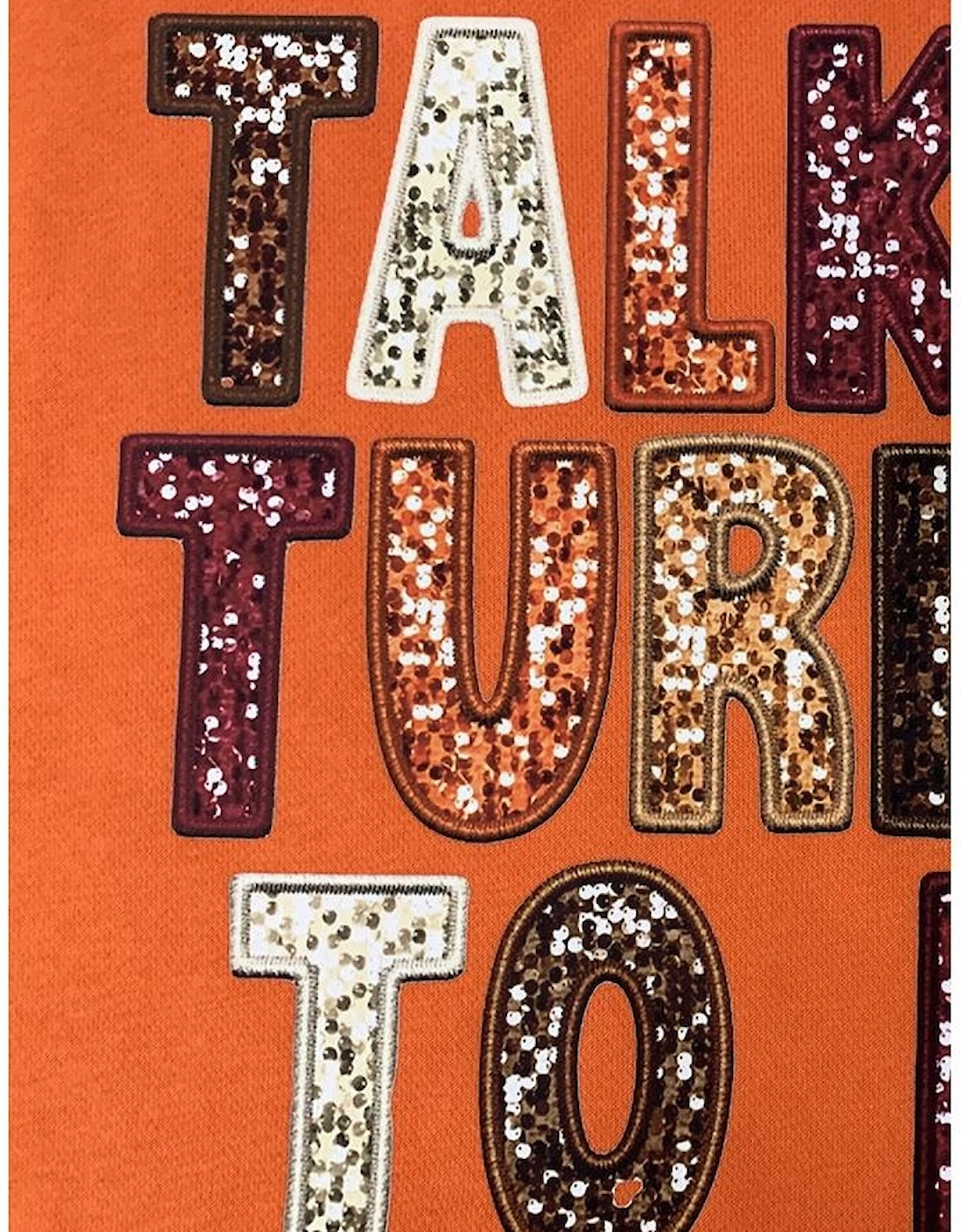 Orange TALK TURKEY TO ME Heat Transfer Printing Graphic Thanksgiving Holiday Sweatshirt