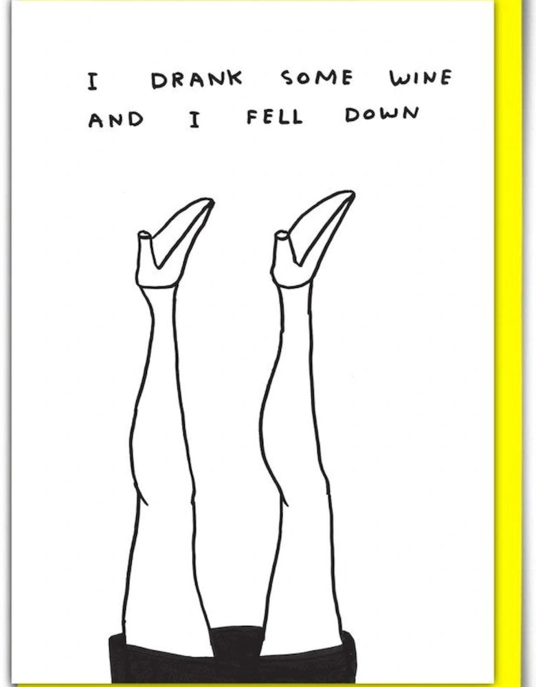 David Shrigley I Drank Some Wine Greetings Card
