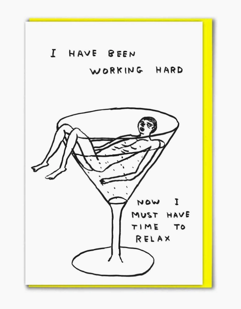David Shrigley Funny Time To Relax Greetings Card Birthday Card