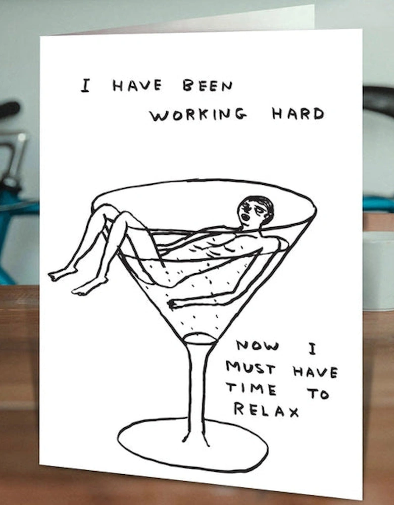 David Shrigley Funny Time To Relax Greetings Card Birthday Card