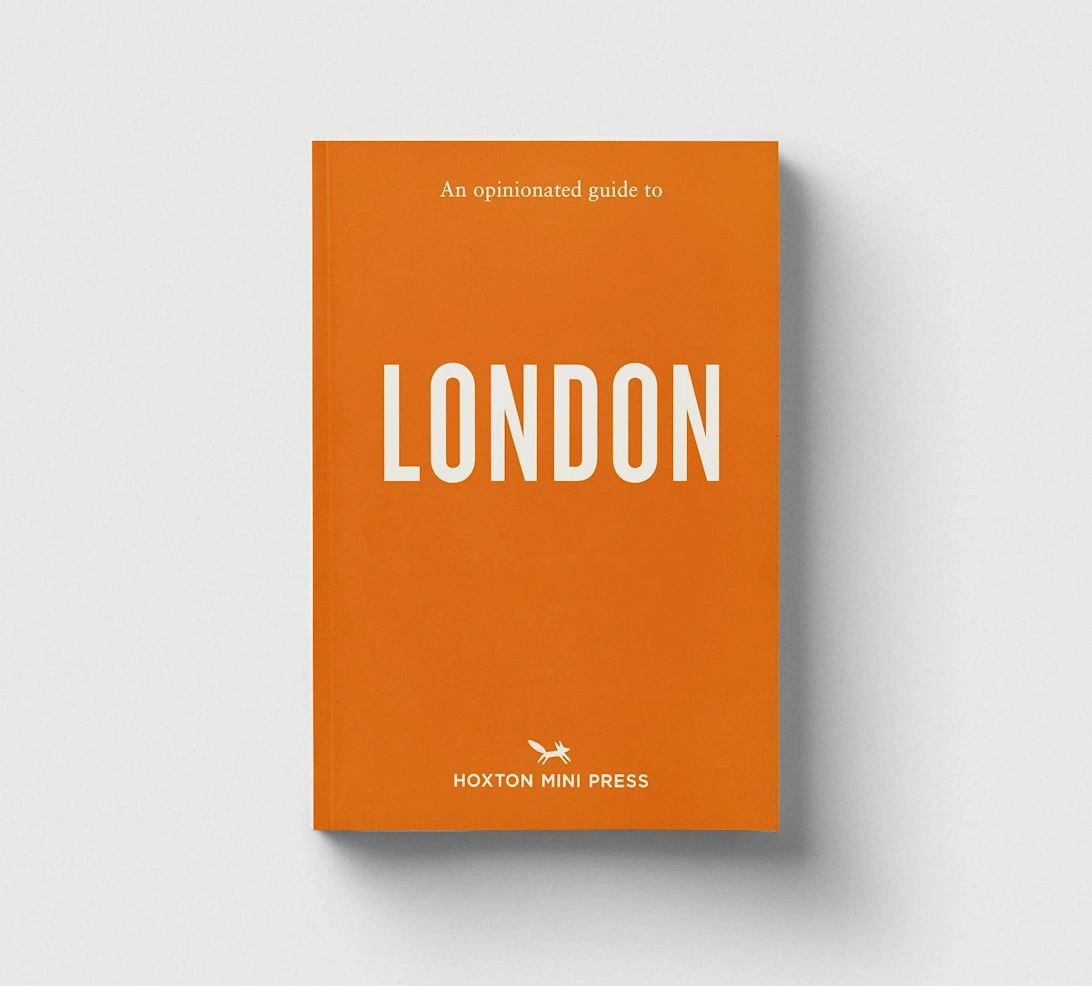 Hoxton Mini Press An Opinionated Guide To London
